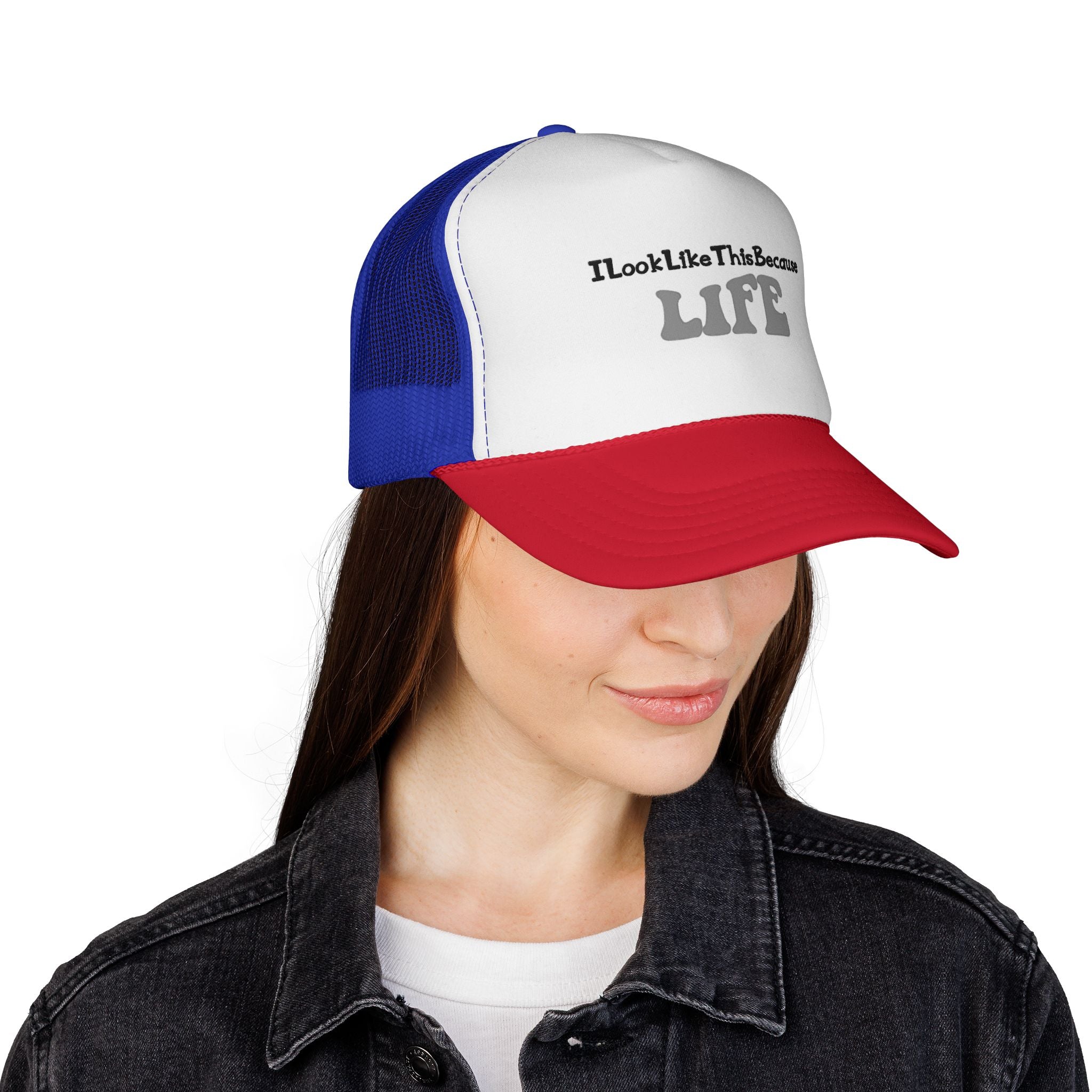 Trucker Cap — "I look like this because life" Embroidered Casual Hat