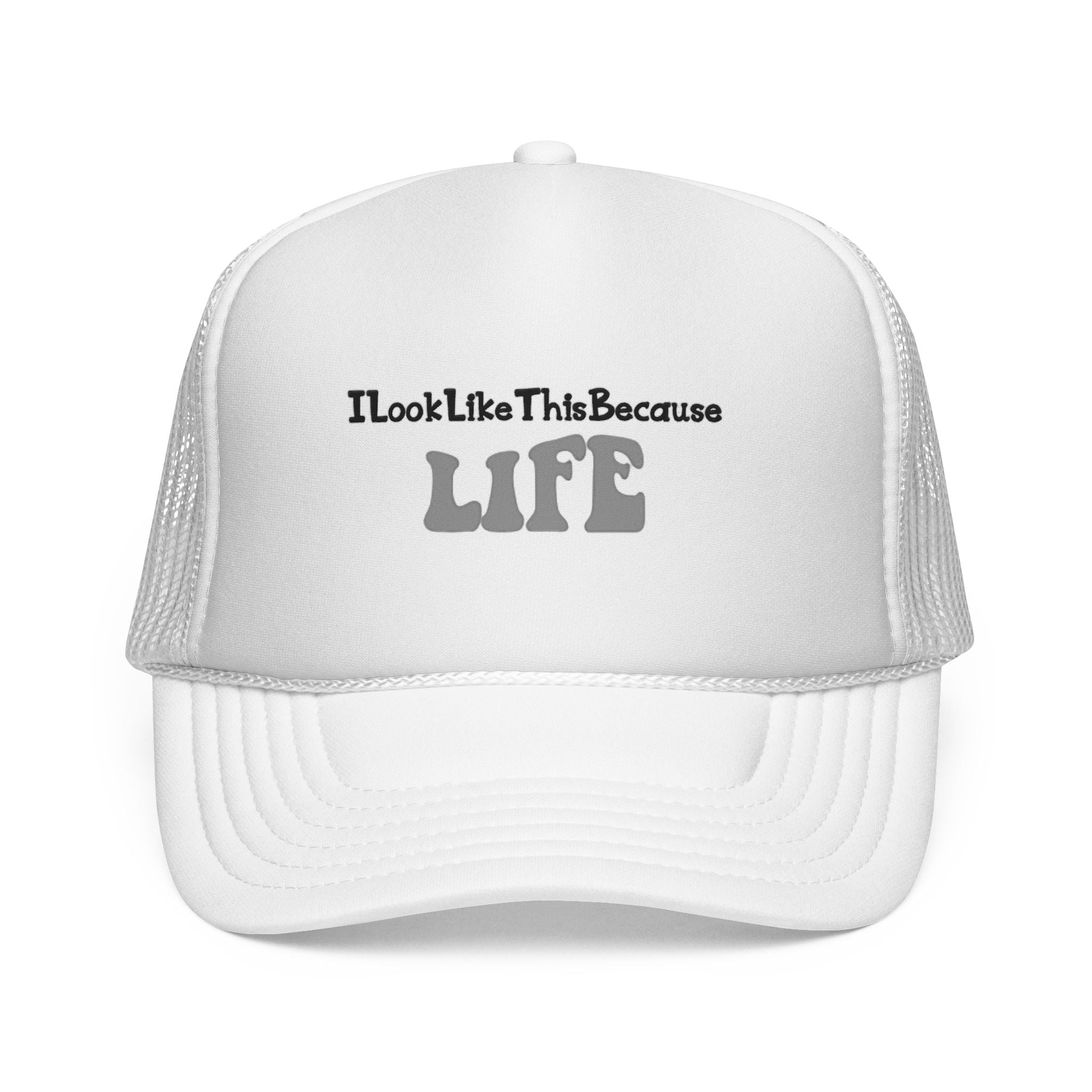 Trucker Cap — "I look like this because life" Embroidered Casual Hat