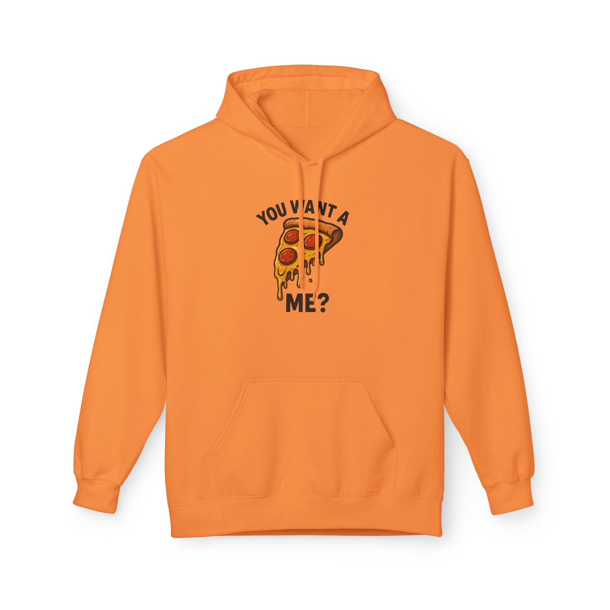 Pizza Slice Hoodie — "You Want a Me?" Funny Food Graphic Pullover