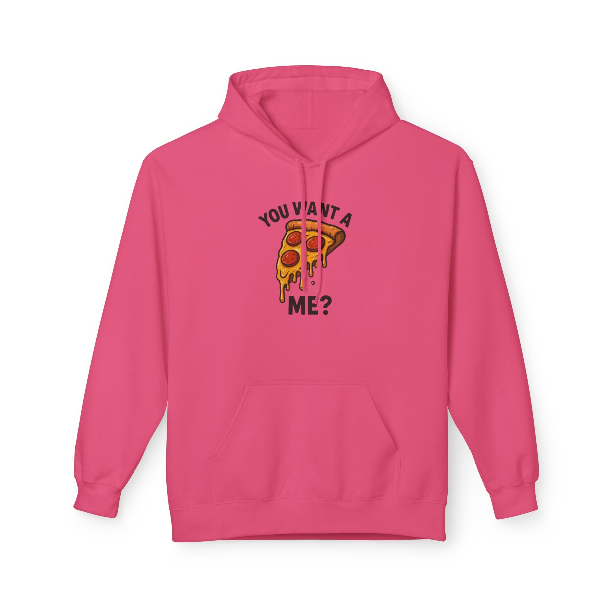 Pizza Slice Hoodie — "You Want a Me?" Funny Food Graphic Pullover