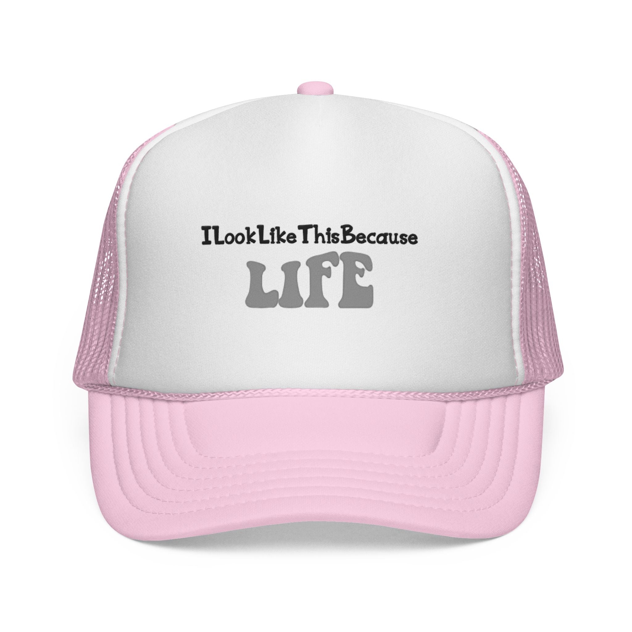 Trucker Cap — "I look like this because life" Embroidered Casual Hat