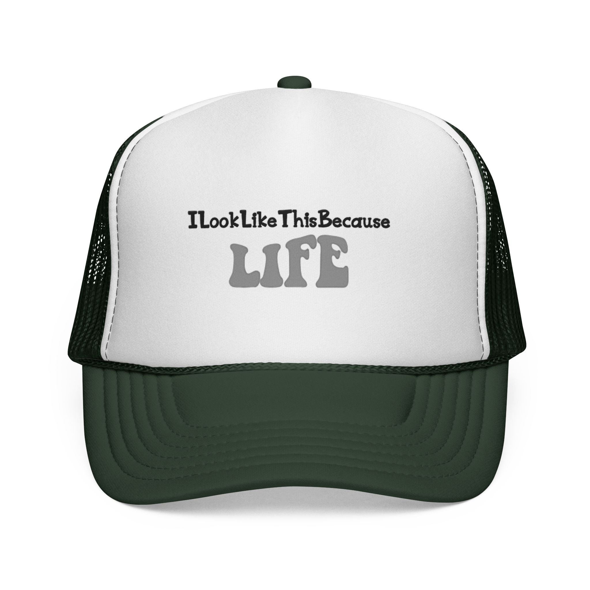 Trucker Cap — "I look like this because life" Embroidered Casual Hat