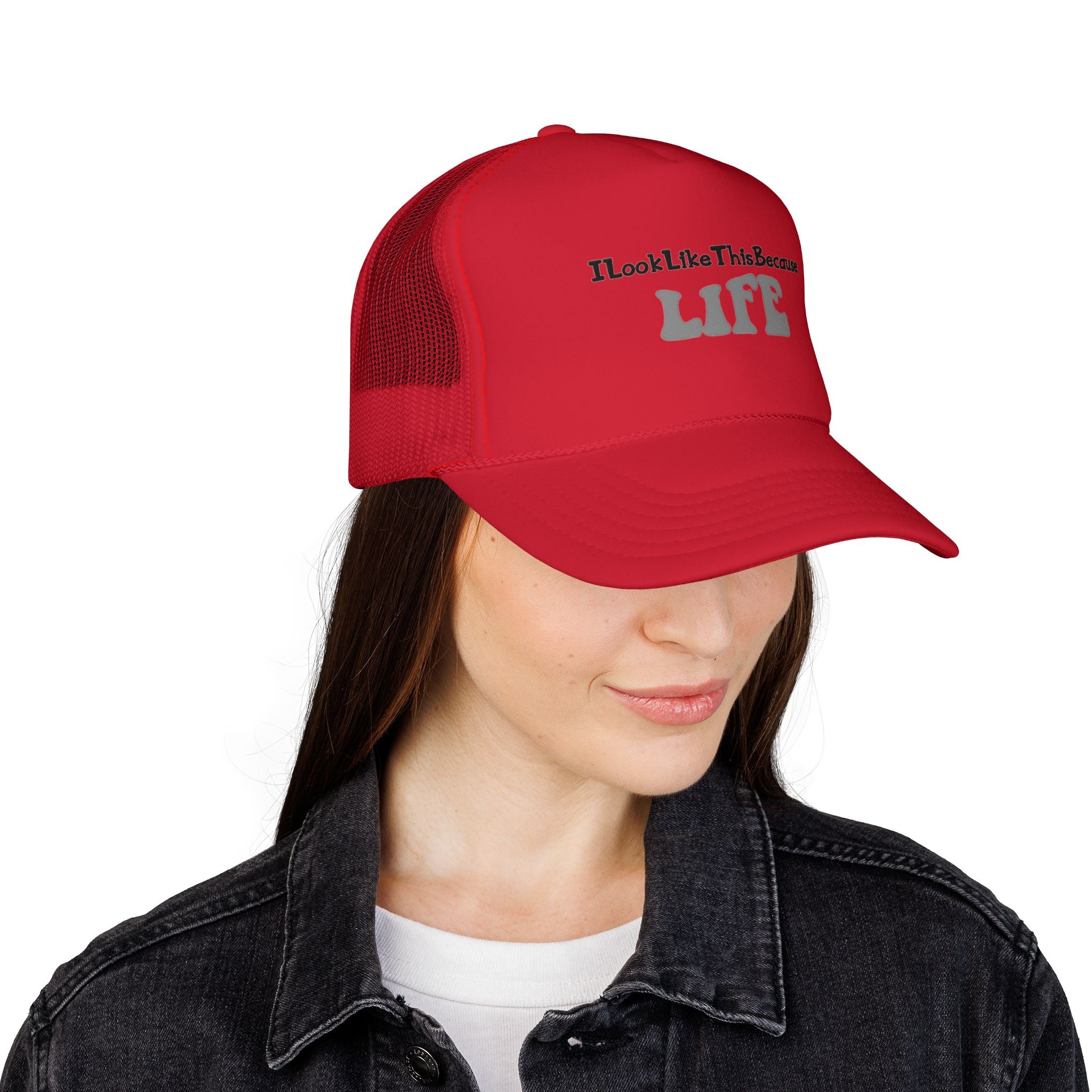 Trucker Cap — "I look like this because life" Embroidered Casual Hat