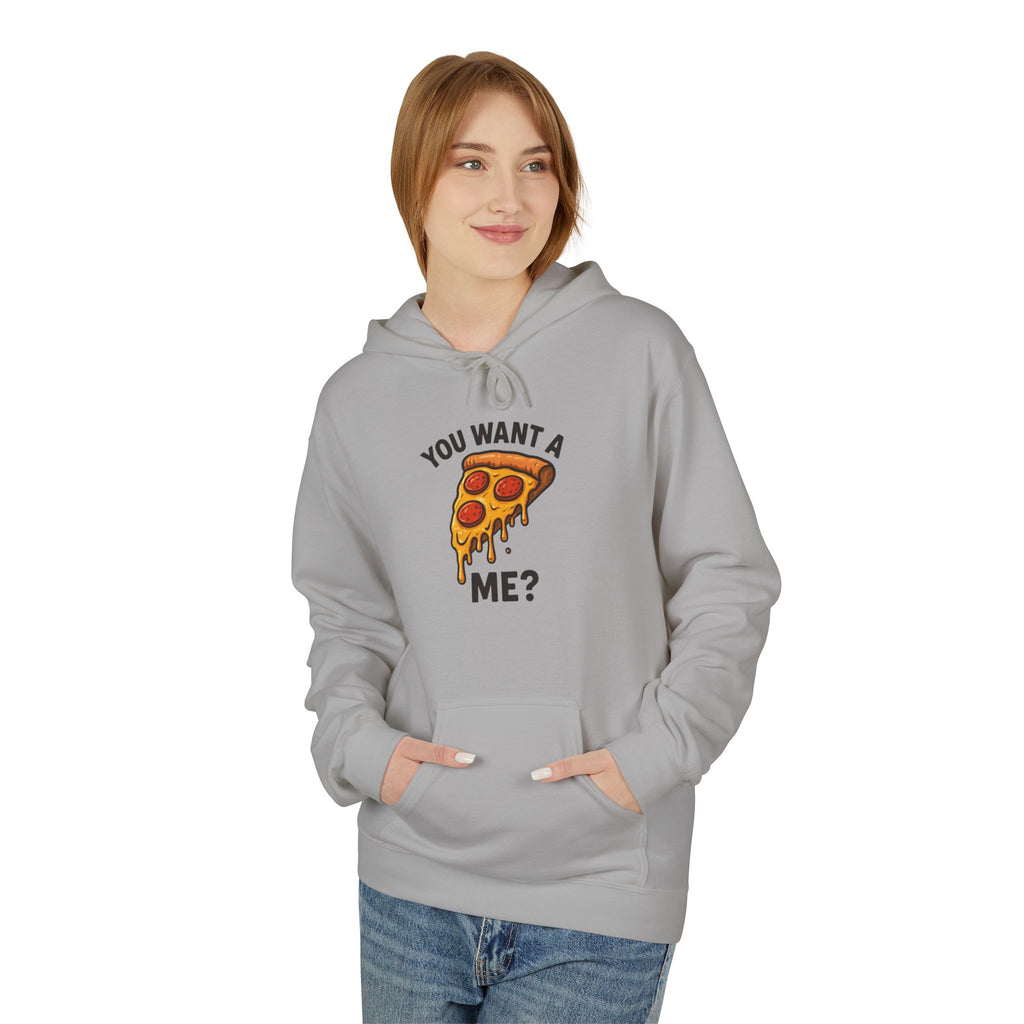 Pizza Slice Hoodie — "You Want a Me?" Funny Food Graphic Pullover