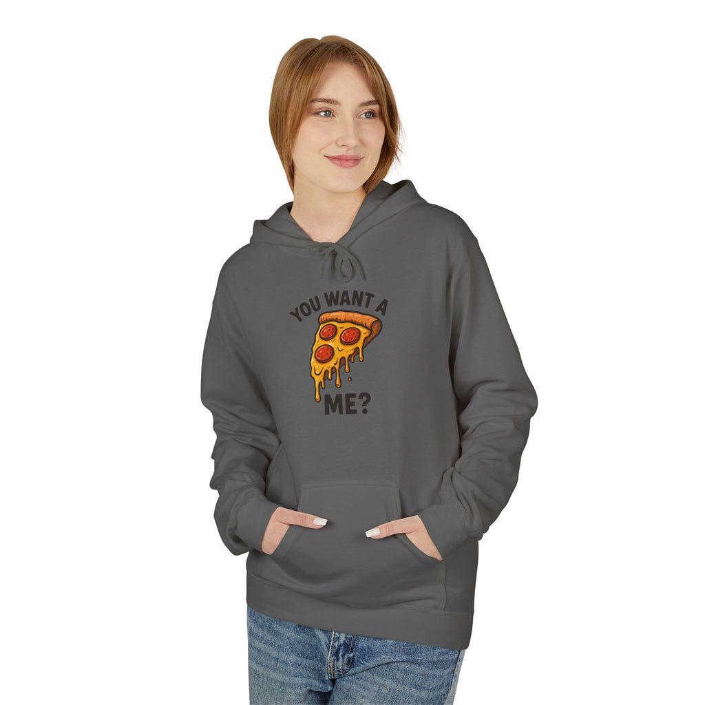 Pizza Slice Hoodie — "You Want a Me?" Funny Food Graphic Pullover