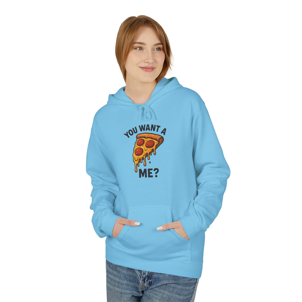 Pizza Slice Hoodie — "You Want a Me?" Funny Food Graphic Pullover