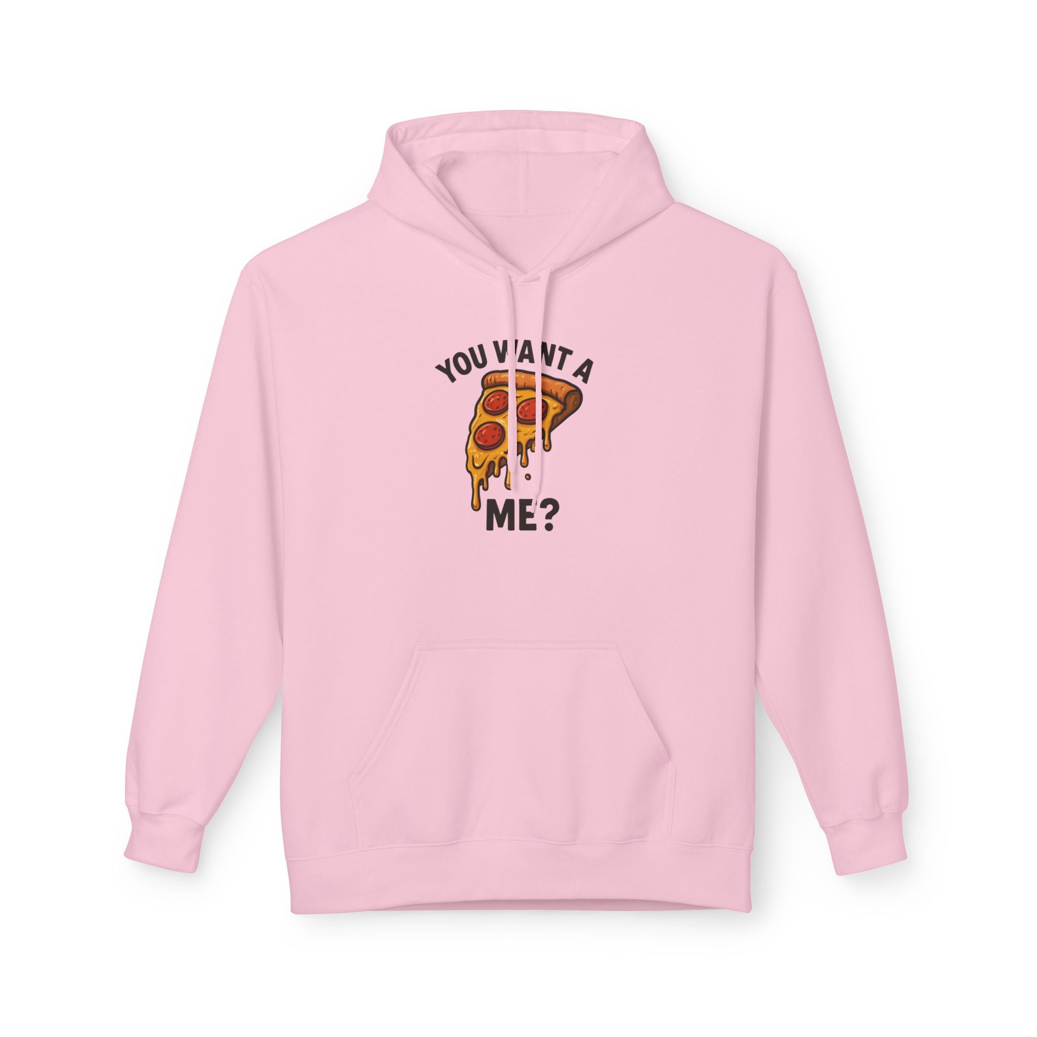 Pizza Slice Hoodie — "You Want a Me?" Funny Food Graphic Pullover