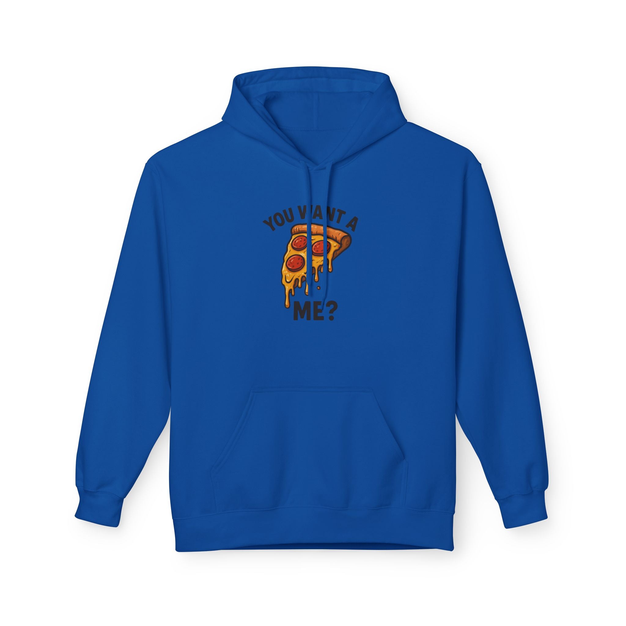 Pizza Slice Hoodie — "You Want a Me?" Funny Food Graphic Pullover