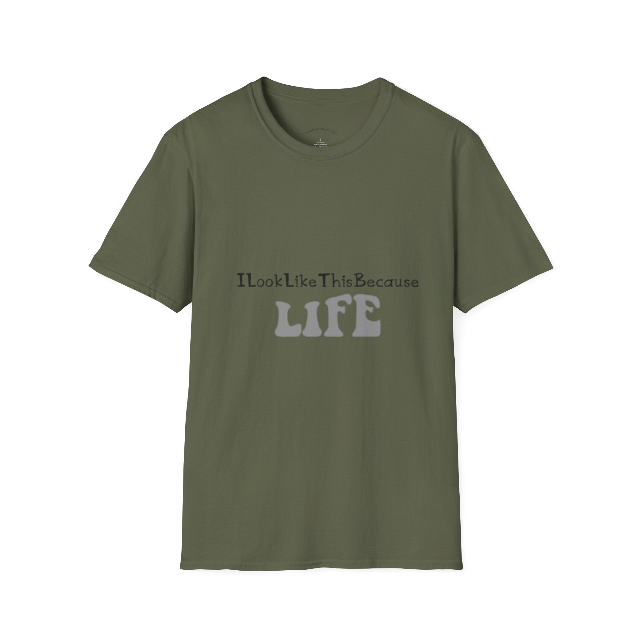I Look Like This Because Life Graphic T-Shirt