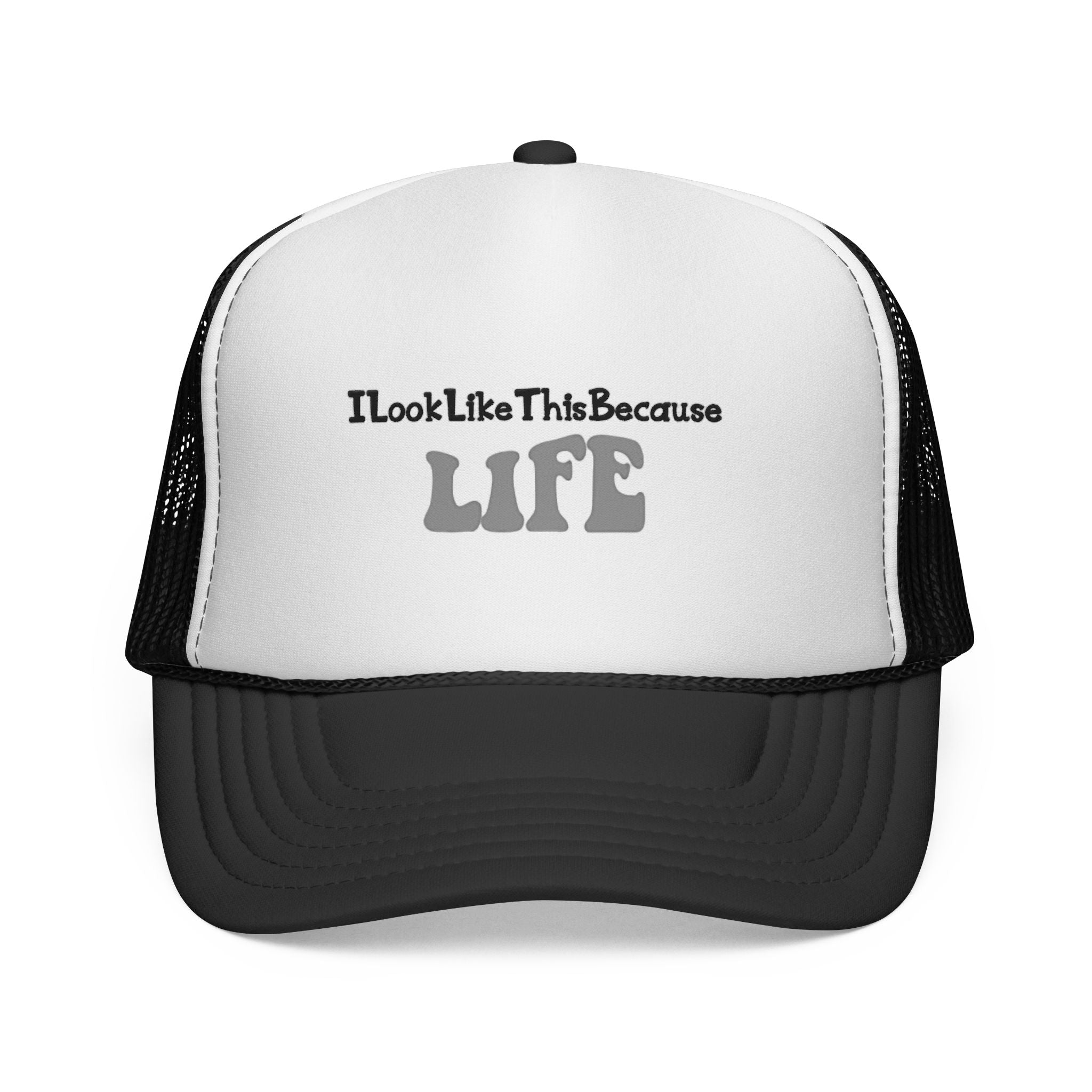 Trucker Cap — "I look like this because life" Embroidered Casual Hat
