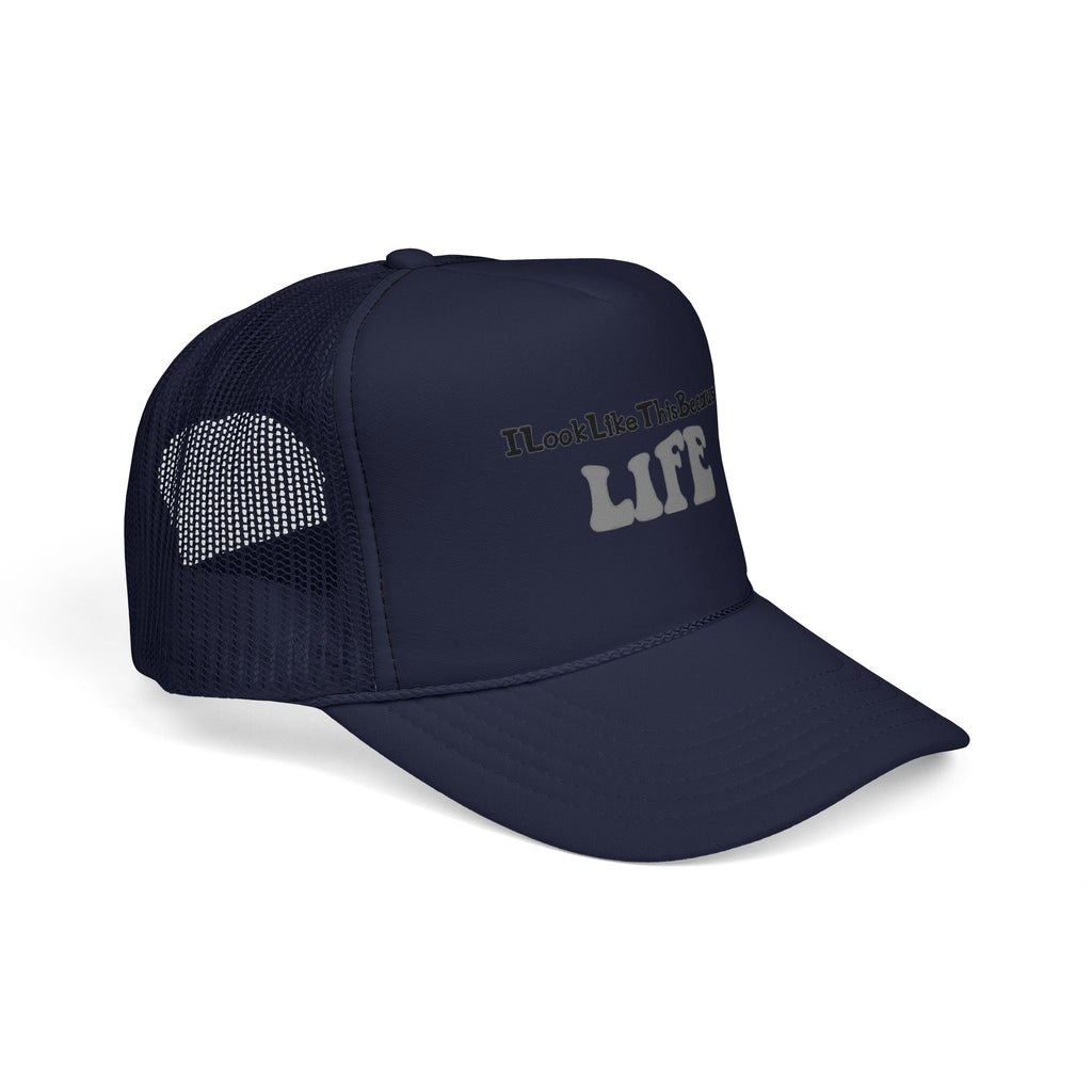 Trucker Cap — "I look like this because life" Embroidered Casual Hat