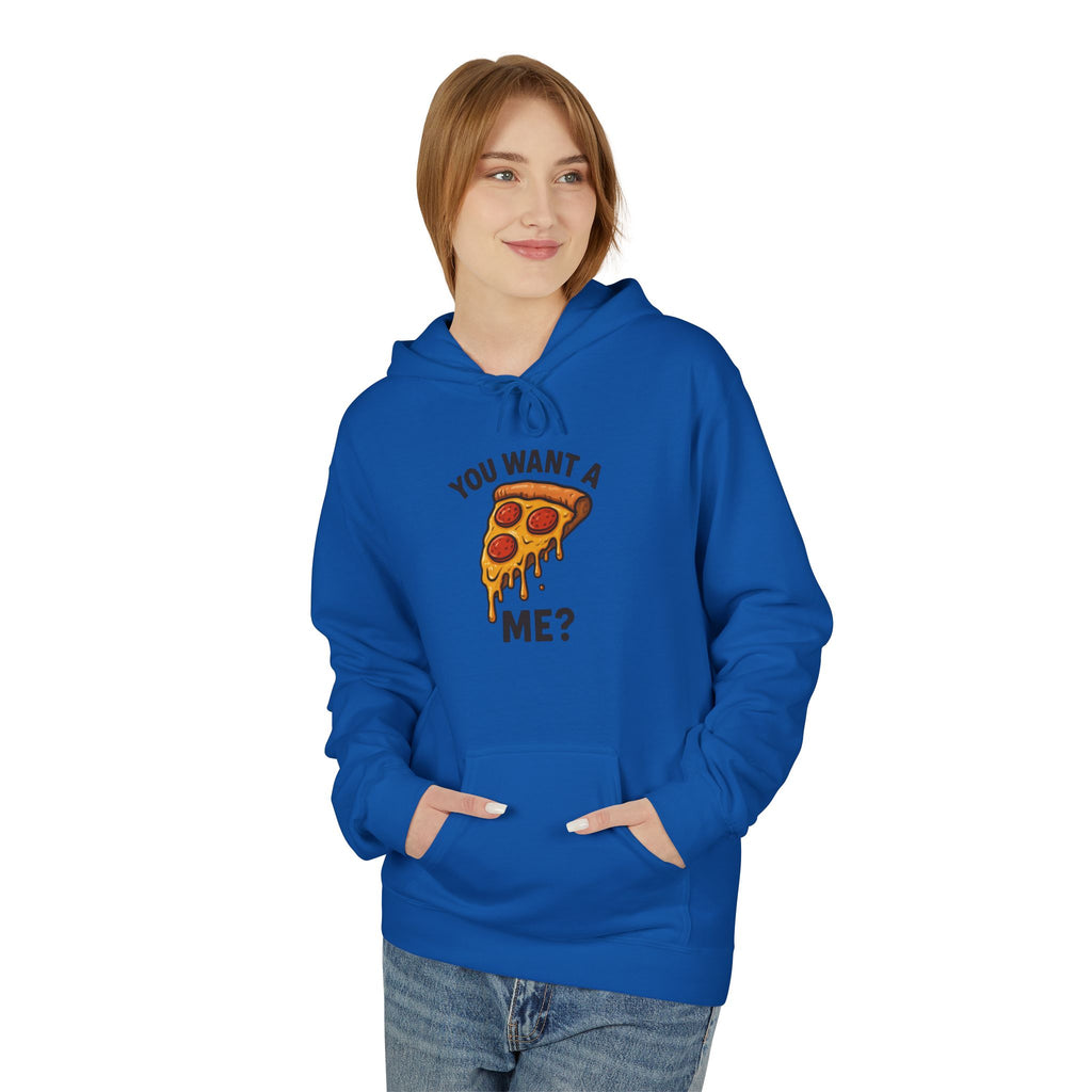 Pizza Slice Hoodie — "You Want a Me?" Funny Food Graphic Pullover