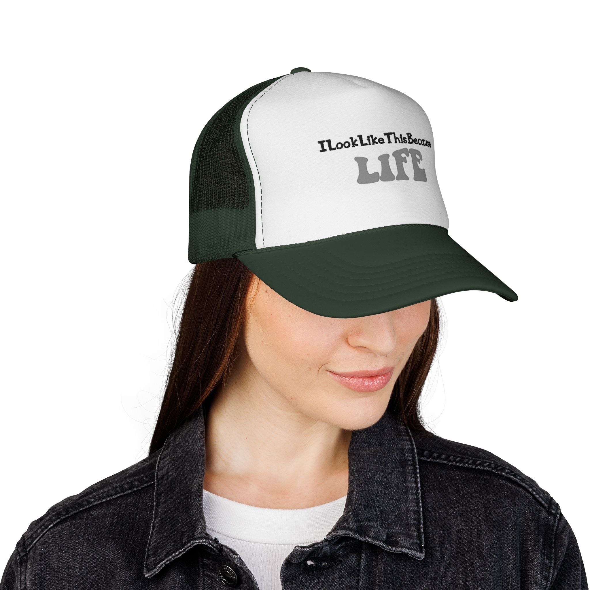 Trucker Cap — "I look like this because life" Embroidered Casual Hat
