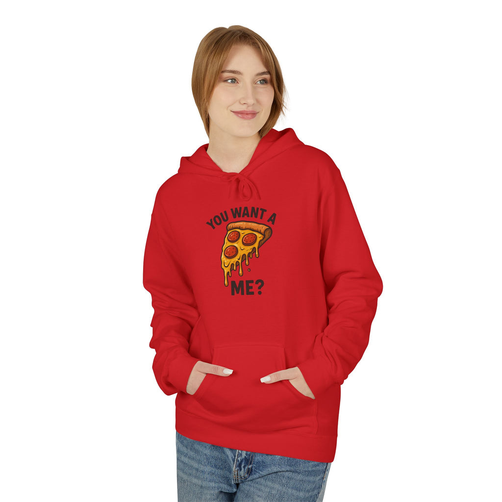 Pizza Slice Hoodie — "You Want a Me?" Funny Food Graphic Pullover