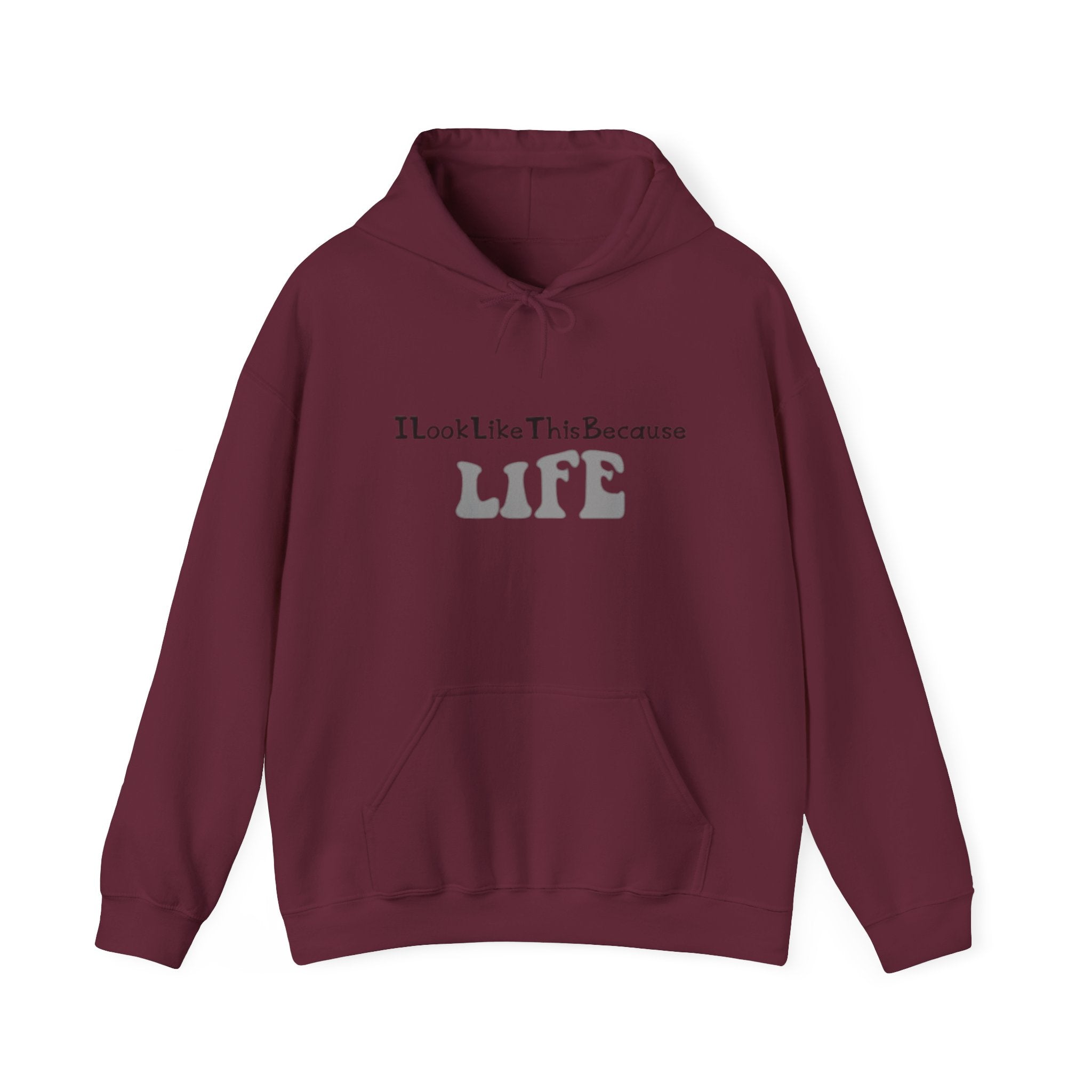 I Look Like This Because Life Hoodie