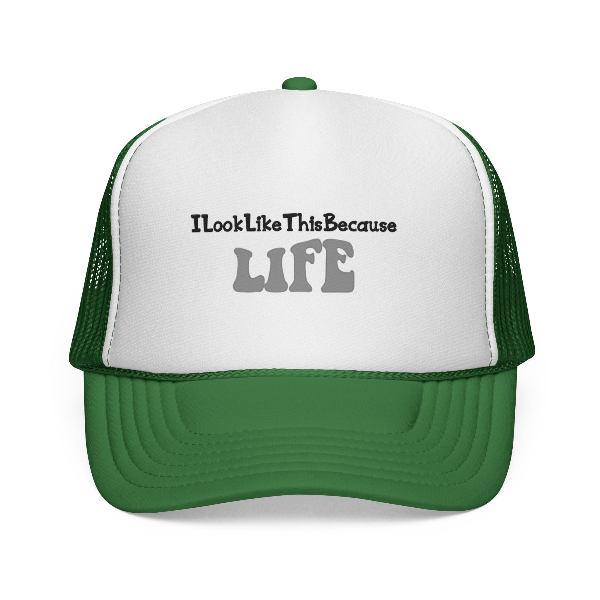 Trucker Cap — "I look like this because life" Embroidered Casual Hat