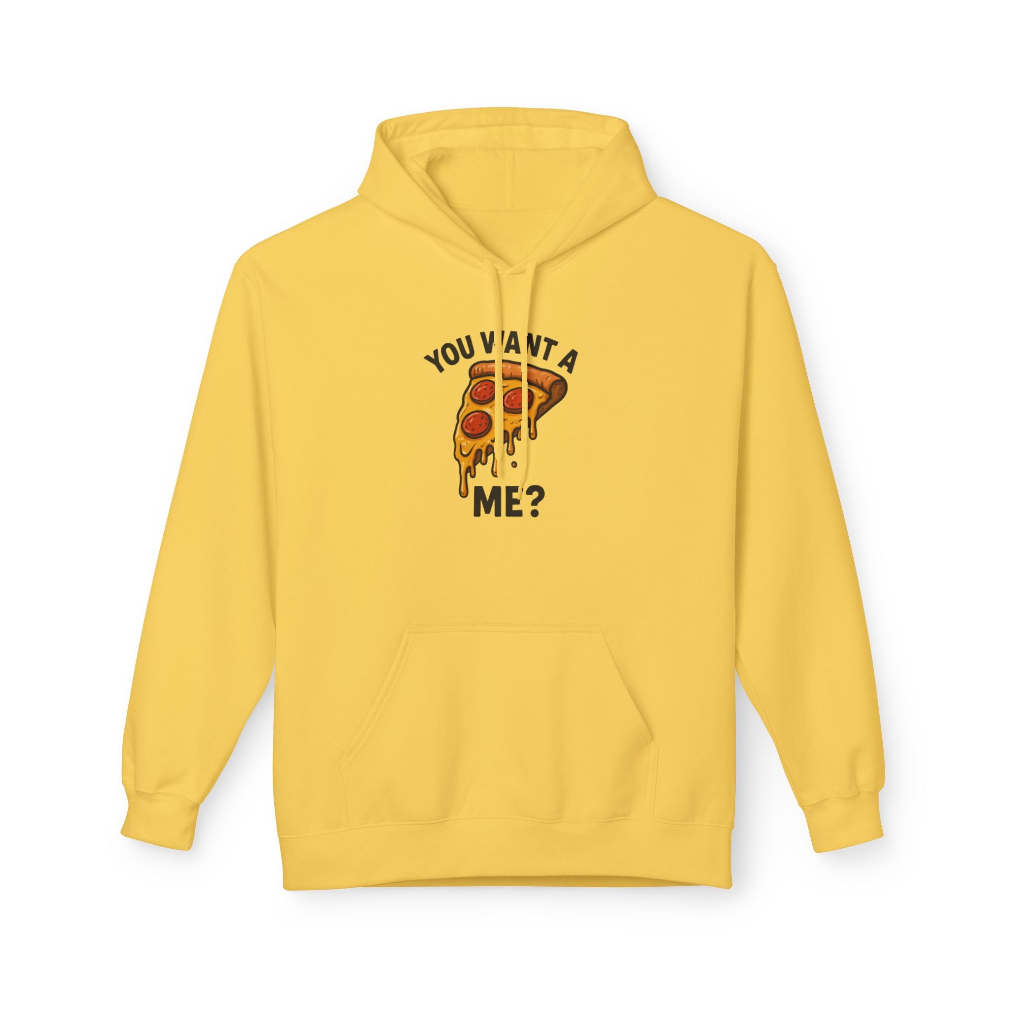 Pizza Slice Hoodie — "You Want a Me?" Funny Food Graphic Pullover
